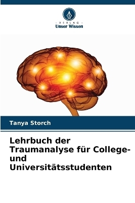 Lehrbuch der Traumanalyse f&uuml;r College- und Universit&auml;tsstudenten - Tanya Storch