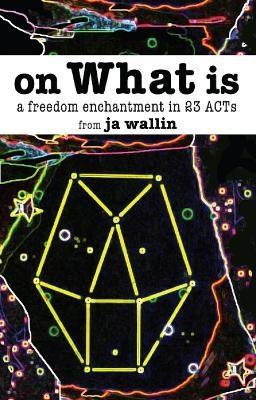 On What Is - Ja Wallin
