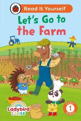 Ladybird Class - Let&rsquo;s Go to the Farm:  Read It Yourself - Level 1 Early Reader -  Ladybird