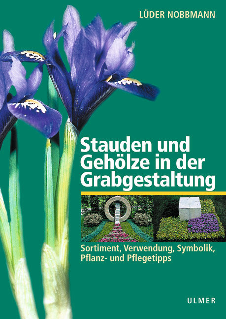 Stauden und Geh&ouml;lze in der Grabgestaltung - L&uuml;der Nobbmann