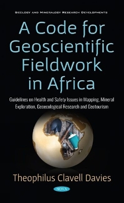 A Code for Geoscientific Fieldwork in Africa - Theophilus Clavell Davies