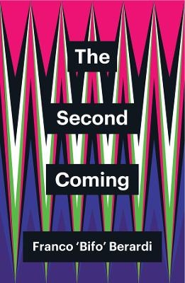 The Second Coming - Franco Berardi