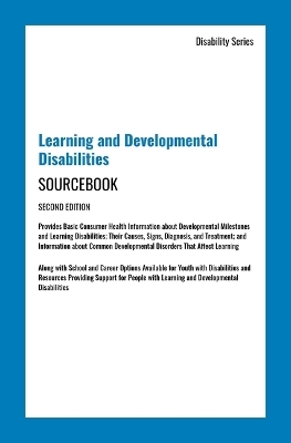 Learning and Developmental Disabilities Sourcebook, Second Edition