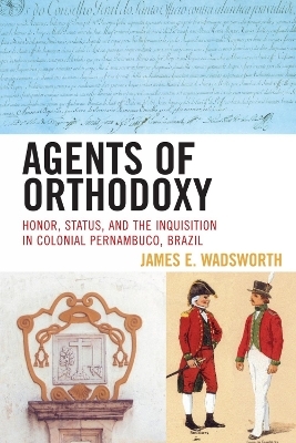 Agents of Orthodoxy - James E. Wadsworth