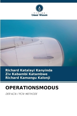 Operationsmodus - Richard Katalayi Kanyinda, Ziv Kabambi Katambwe, Richard Kamangu Kalonji