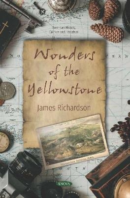 Wonders of the Yellowstone - James Richardson