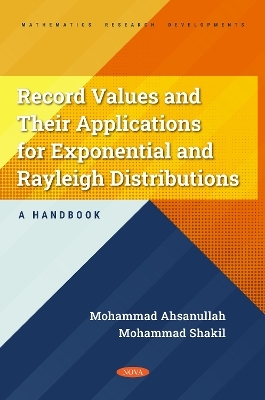 Record Values and Their Applications for Exponential and Rayleigh Distributions - A Handbook - Mohammad Shakil, Mohammad Ahsanullah