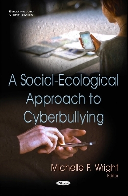 Social-Ecological Approach to Cyberbullying - 