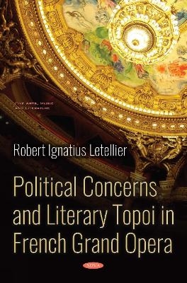 Political Concerns and Literary Topoi in French Grand Opera