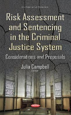 Risk Assessment & Sentencing in the Criminal Justice System - 