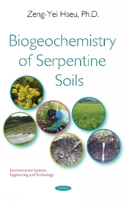 Biogeochemistry of Serpentine Soils - Zeng-Yei Hseu
