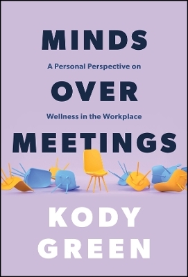 Minds Over Meetings - Kody Green