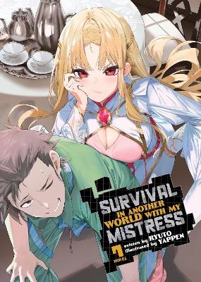 Survival in Another World with My Mistress! (Light Novel) Vol. 7 -  Ryuto
