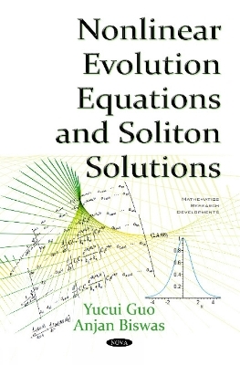 Nonlinear Evolution Equations & Soliton Solutions - Yucui Guo