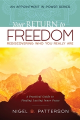 Your Return to Freedom - Nigel B Patterson
