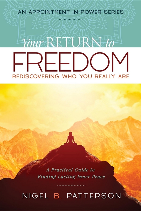 Your Return to Freedom - Nigel B Patterson