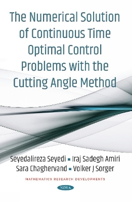 The Numerical Solution of Continuous Time Optimal Control Problems with the Cutting Angle Method - Seyedalireza Seyedi, Iraj Sadegh Amiri, Sara Chaghervand, Volker J Sorger