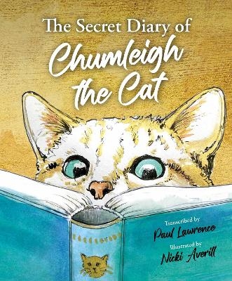 The Secret Diary of Chumleigh the Cat - Paul Lawrence