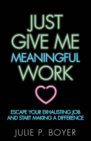 Just Give Me Meaningful Work