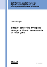 Effect of convective drying and storage on bioactive compounds of sliced garlic - Prinya Wongsa