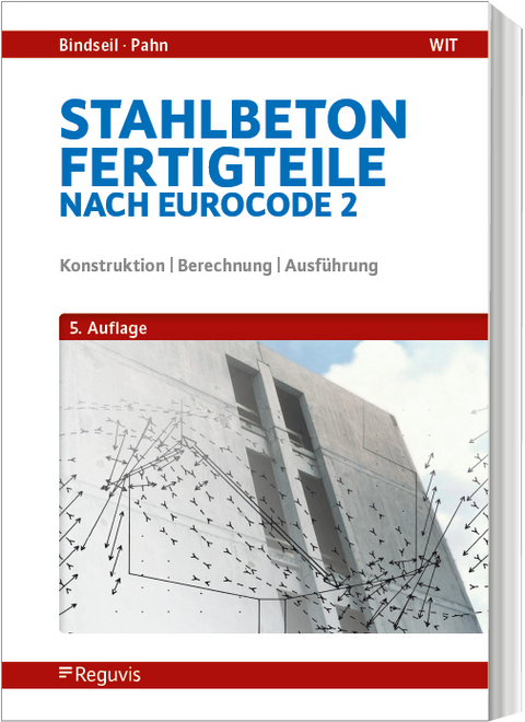 Stahlbetonfertigteile nach Eurocode 2 - Peter Bindseil, Matthias Pahn