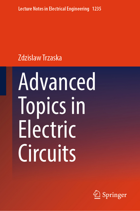 Advanced Topics in Electric Circuits - Zdzislaw Trzaska