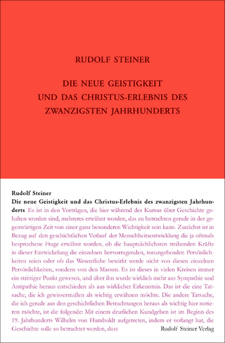 Die neue Geistigkeit und das Christus-Erlebnis des zwanzigsten Jahrhunderts