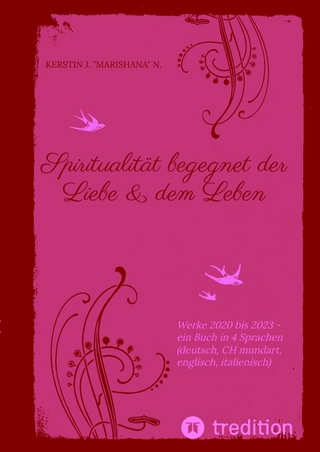 Spiritualität begegnet der Liebe & dem Leben
