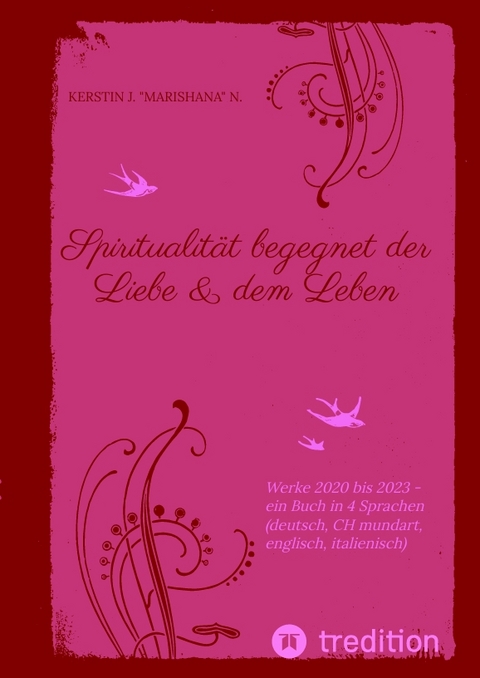 Spiritualität begegnet der Liebe & dem Leben - Kerstin J. "Marishana" N.
