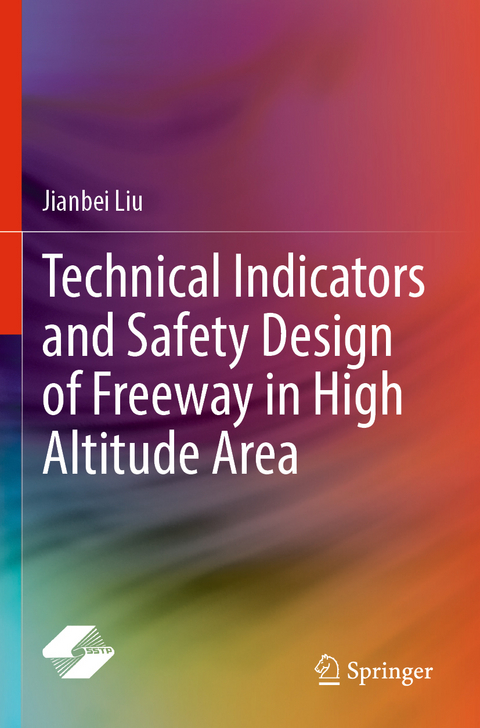 Technical Indicators and Safety Design of Freeway in High Altitude Area - Jianbei Liu