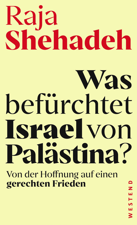 Was bef&uuml;rchtet Israel von Pal&auml;stina? - Raja Shehadeh