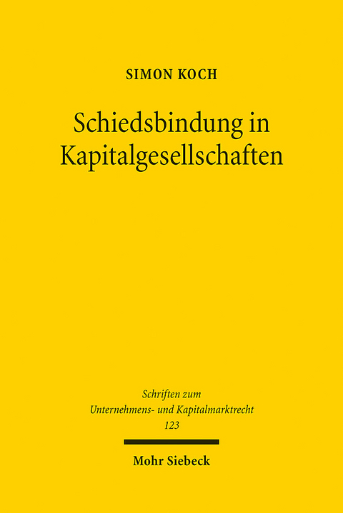 Schiedsbindung in Kapitalgesellschaften - Simon Koch