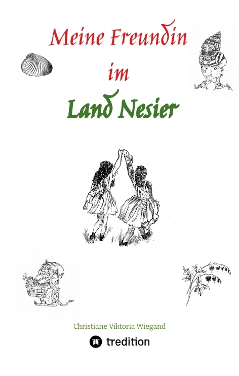 Meine Freundin im Land Nesier - Christiane Wiegand
