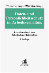 Daten- und Persönlichkeitsschutz im Arbeitsverhältnis - Weth, Stephan; Herberger, Maximilian; Wächter, Michael
