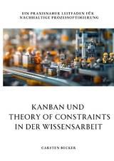 Kanban und Theory of Constraints in der Wissensarbeit - Carsten Becker