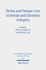 Divine and Human Love in Jewish and Christian Antiquity - 