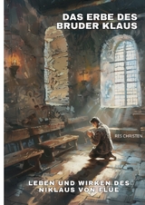 Das Erbe des Bruder Klaus - Res Christen