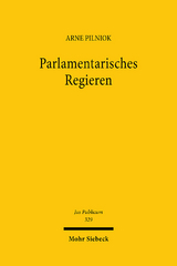 Parlamentarisches Regieren - Arne Pilniok