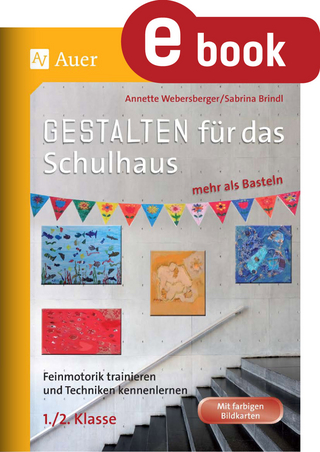 Gestalten für das Schulhaus - mehr als Basteln 1/2