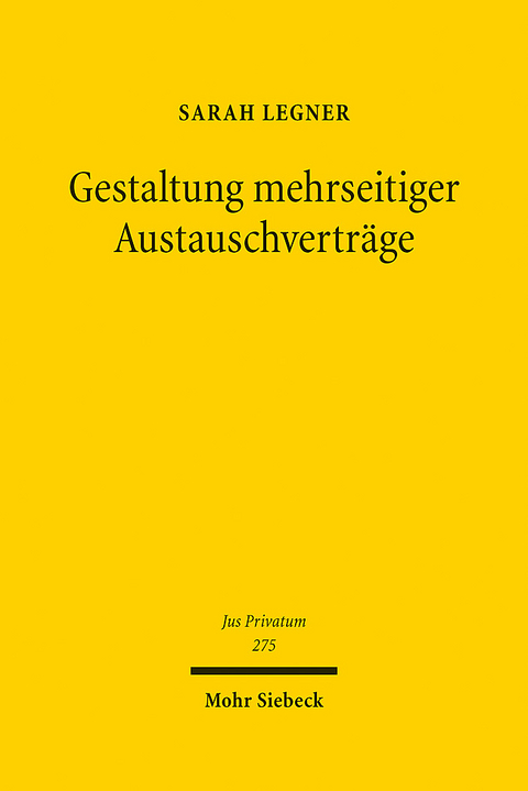Gestaltung mehrseitiger Austauschverträge - Sarah Legner