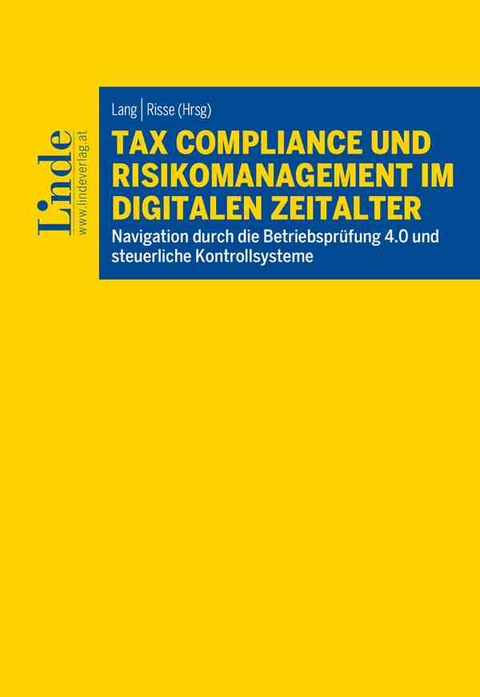 Tax Compliance und Risikomanagement im digitalen Zeitalter - Heribert Anzinger, Christiane Belz, Ellen Birkemeyer, Rainer Brandl, Daniel Dallhammer, Eva Eberhartinger, Bernhard Enzinger, Dirk Feuerstack, Michael Frey, Simon Hofst&auml;tter, Tanja Leibold, Bernhard Liekenbrock, Alicja Majdanska, Jasmina Nestorovic, Raffaello Pietropaolo, Philipp Scharizer, Christoph Schmidt, Severin Schragl