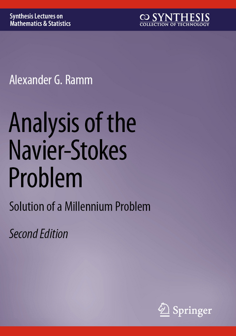 Analysis of the Navier-Stokes Problem - Alexander G. Ramm