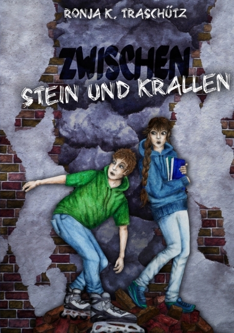 Zwischen Stein und Krallen - Ronja K. Trasch&uuml;tz