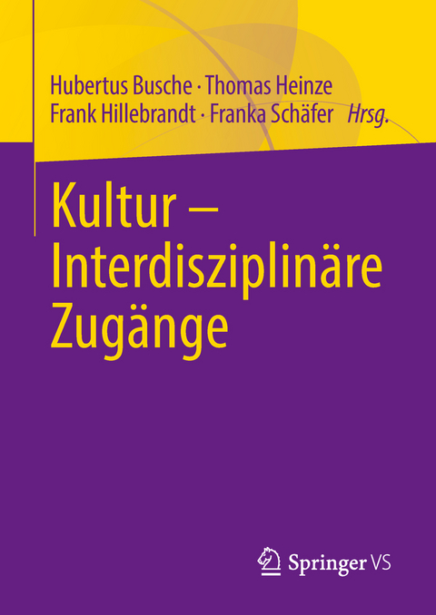 Kultur - Interdisziplin&auml;re Zug&auml;nge - 