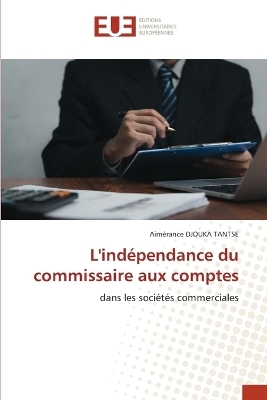 L'indépendance du commissaire aux comptes