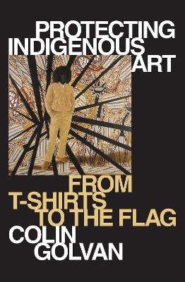 Protecting Indigenous Art - Colin Golvan