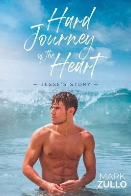 Hard Journey of the Heart - Mark Zullo