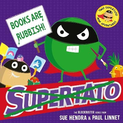 Books are Rubbish: Two Supertato Mini Adventures - Sue Hendra, Paul Linnet