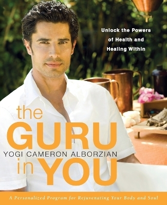 The Guru in You - Yogi Cameron Alborzian