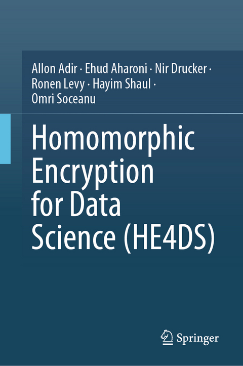 Homomorphic Encryption for Data Science (HE4DS) - Allon Adir, Ehud Aharoni, Nir Drucker, Ronen Levy, Hayim Shaul, Omri Soceanu